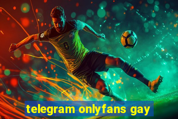 telegram onlyfans gay